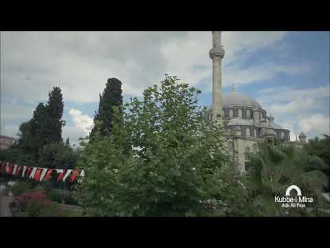 Kubbe-i Mina 25.Bölüm - Atik Ali Paşa Camii