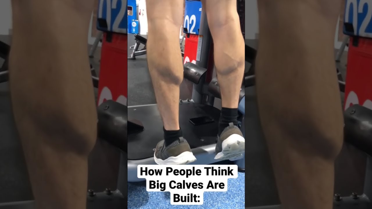 How People Think Big Calves Are Built… 🍗 YouTube