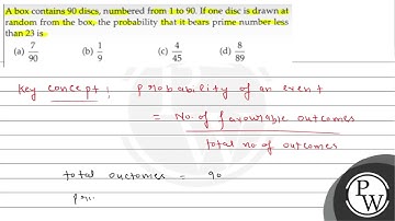 pA box contains 90 discs, numbered from 1 to 90 . If one disc is drawn at random from the box, t...
