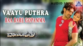 Download lagu Vaayu Puthra - 'Baa Baare Gopamma' Audio Song I Ambarish, Chiranjeevi Sarja, Aindritha Ray