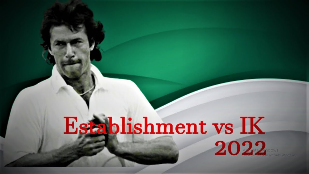 Establishment vs Imran Khan
