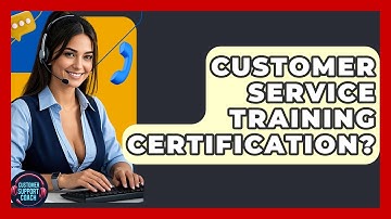 Customer Service Training Certification? - Customer Support Coach