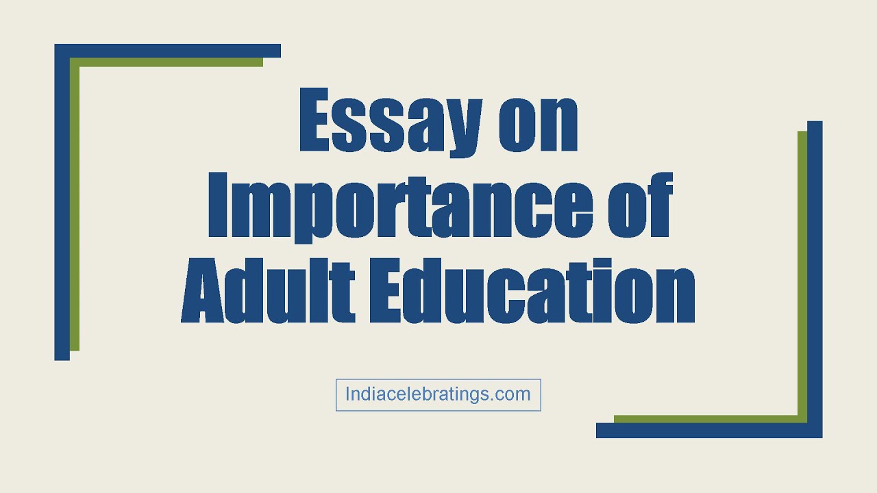 what are the importance of adults education essay