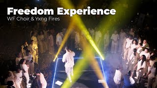 FREEDOM EXPERIENCE Yxng Fires & WF Choir