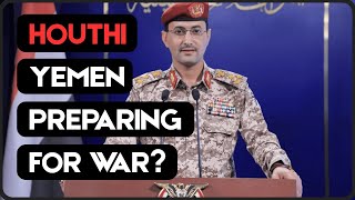 Houthi Yemen Activity Suggests Preparation For Something