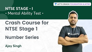 NTSE Stage 1 Crash Course : Number Series | Mental Ability Test | Mathematics | Ajay Singh