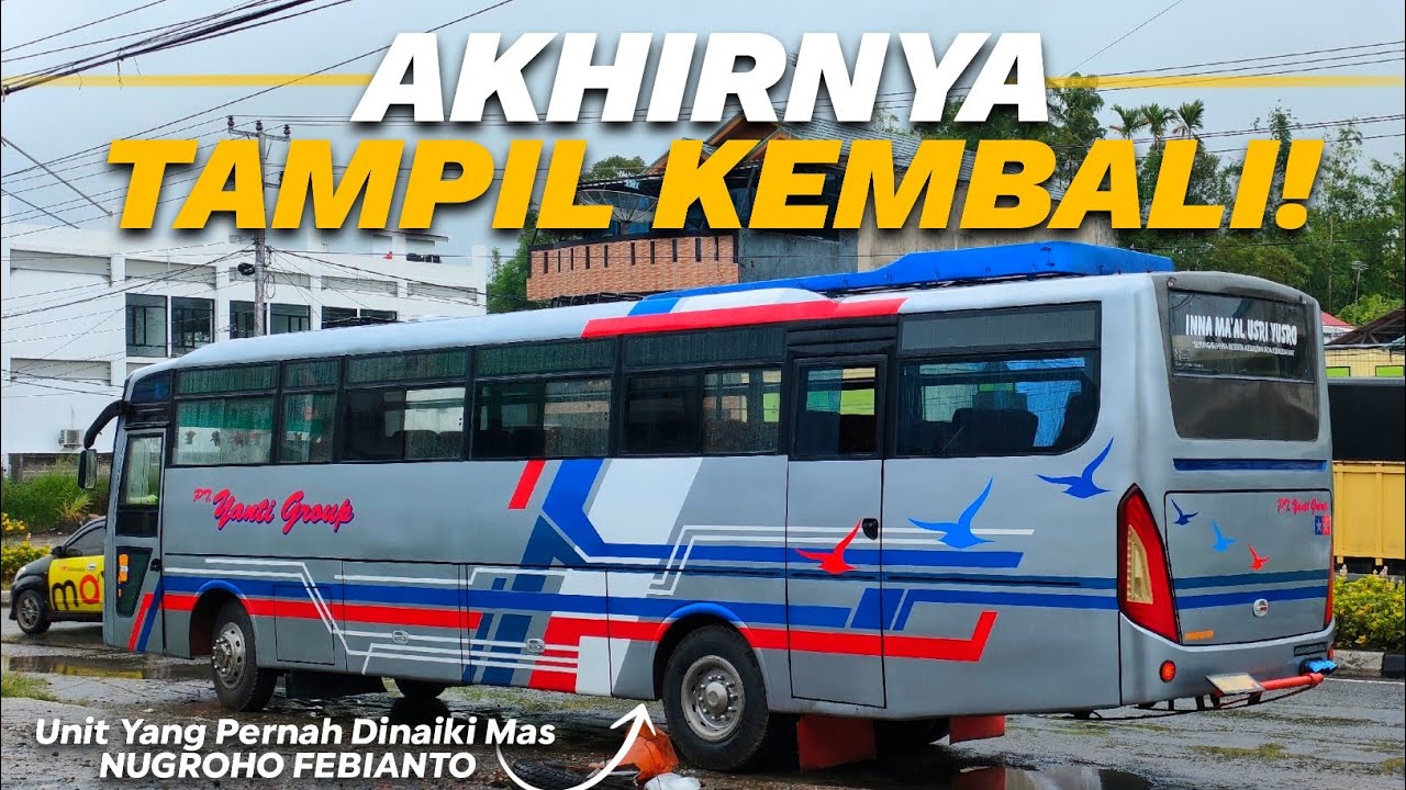 SETELAH SEKIAN LAMA MANGKRAK DI BENGKEL, AKHIRNYA TAMPIL KEMBALI‼️BUS LEGEND YANTI GROUP