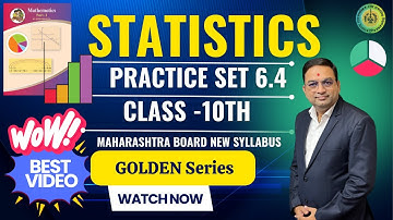 Statistics Practice Set 6.4  Class 10th Maharashtra Board New Syllabus
