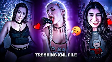 TRENDING SONG XML FILE 🔥🥵 || NEW TREND XML 👀💥 || NEW XML FILE ✨💯 || @Statusofrofikul9955