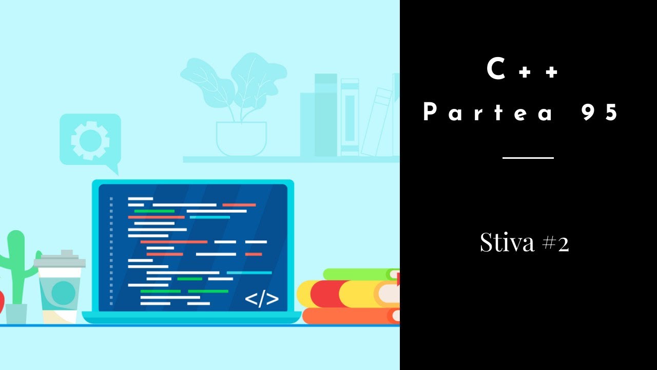 C++ | Partea 95 | Stiva #2 - YouTube