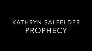 Kathryn Salfelder - Prophecy