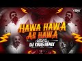 HAWA HAWA CIRCUIT TRIBAL MIX DJ VIKAS HASSAN JAHANGIR ISHTAR MUSIC 90 S SONG HAWA HAWA CIRCUIT TRIBAL MIX DJ VIKAS HASSAN JAHANGIR ISHTAR MUSIC 90 S SONG