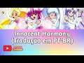 Happiness Charge Precure - Innocent Harmony (Tradução em PT-BR)