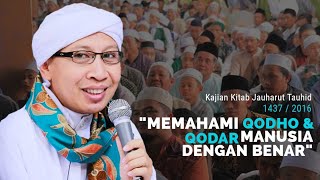 Memahami Qodho dan Qodar Manusia dengan Benar | Buya Yahya | Jauharut Tauhid | 28 Juni 2016