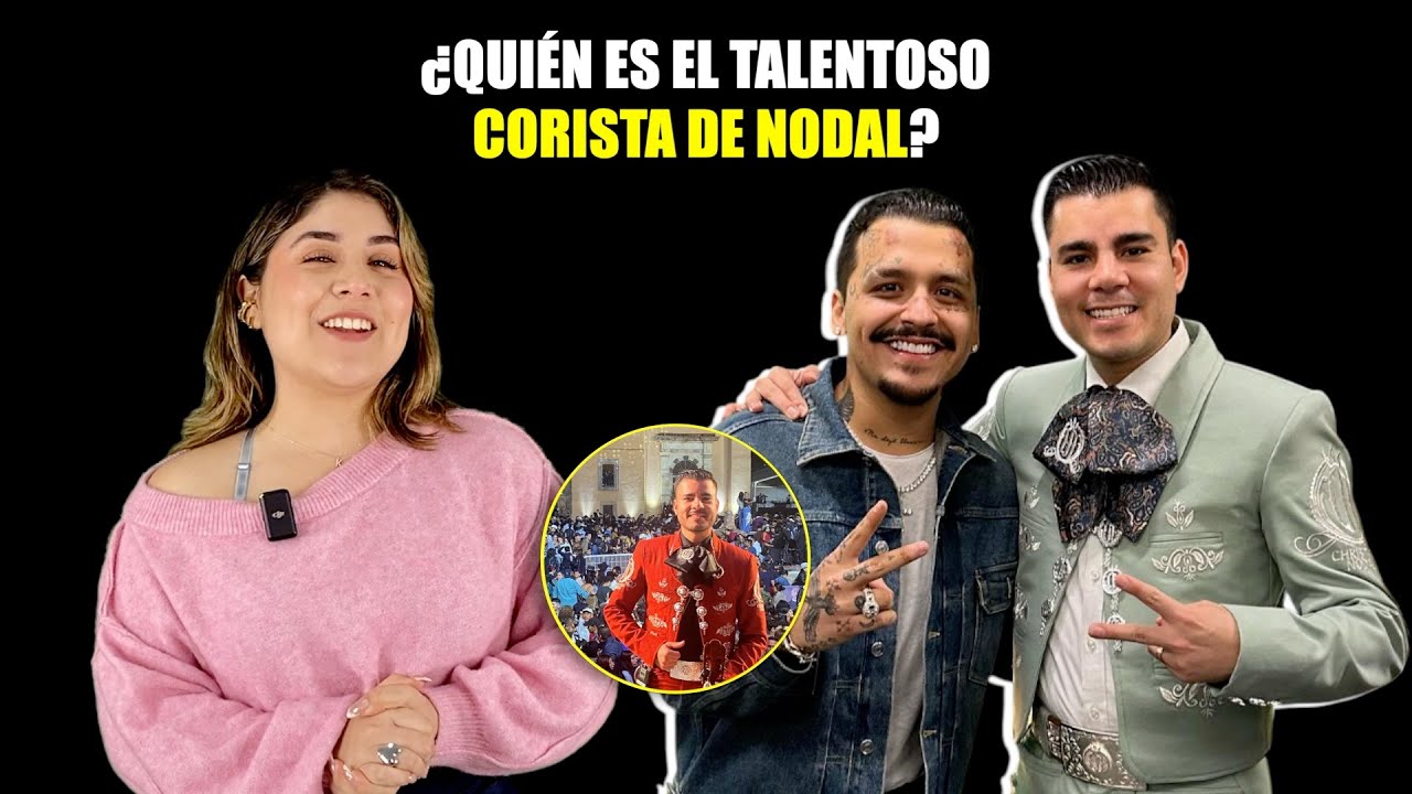 ¿Quién es el talentoso corista de Nodal? 😱🎤🎶 - YouTube
