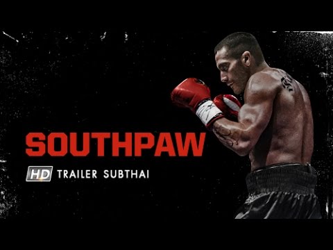 SOUTHPAW : สังเวียนเดือด (Official Trailer Sub Thai)