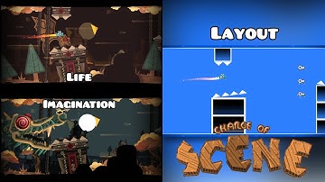 Change of Scene - LAYOUT vs IMAGINATION vs LIFE