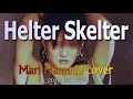 Helter Skelter 〜 浜田麻里 バージョン〜 Cover