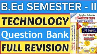 B.Ed【SEM - 2】TECHNOLOGY | EASY NOTES | FULL QUESTION BANK REVISION | BY - S.P. SIR