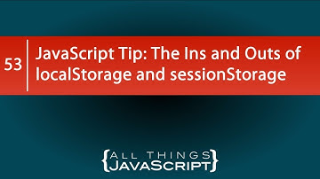 The Ins and Outs of localStorage and sessionStorage