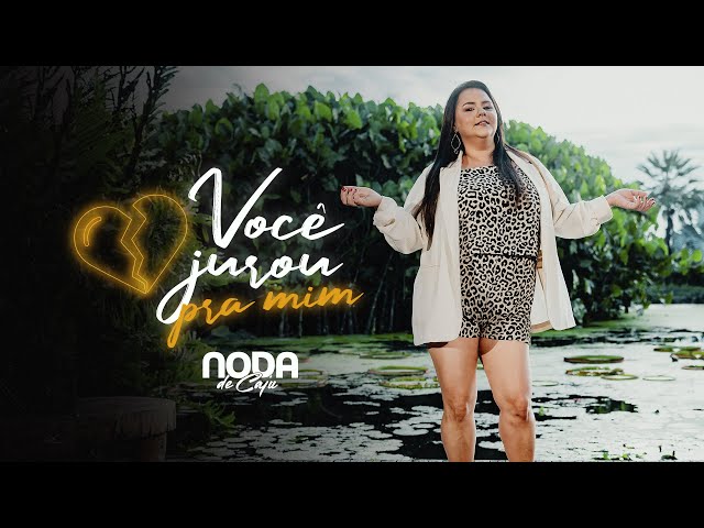 Noda de Caju - Voce Jurou pra Mim