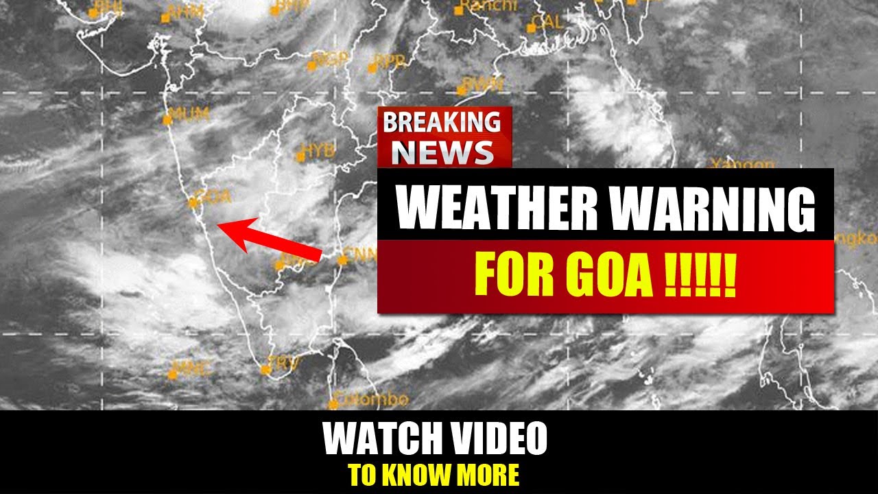 GOA BREAKING NEWS : IMD Goa Issues WEATHER WARNING | 4 September 2025