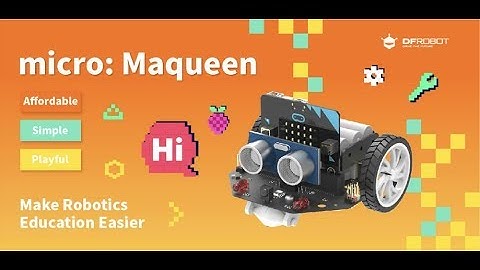Introducing micro:Maqueen - A micro:bit Robot Platform that Makes Robotics Education Easier