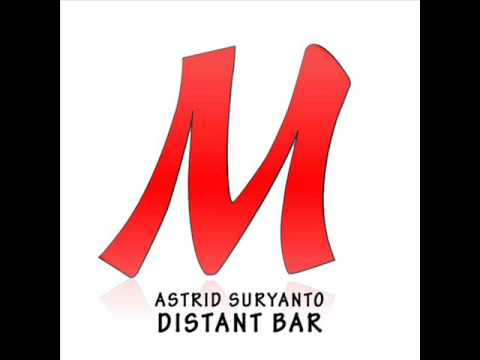 Putar Distant Bar (Gutterstylz mix) - Astrid Suryanto