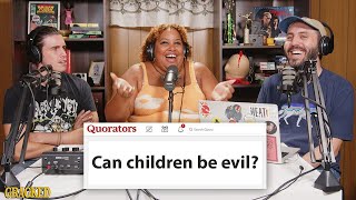 Can Children Be Evil? // QUORATORS PODCAST