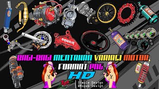 BAGI-BAGI MENTAHAN VARIASI MOTOR FORMAT PNG | KUALITAS HD