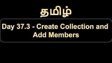Day 37.3 Create Collection and Add Members