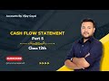 🏁 Cash Flow Statement | Part 5 | Class 12th | Commerce Planet