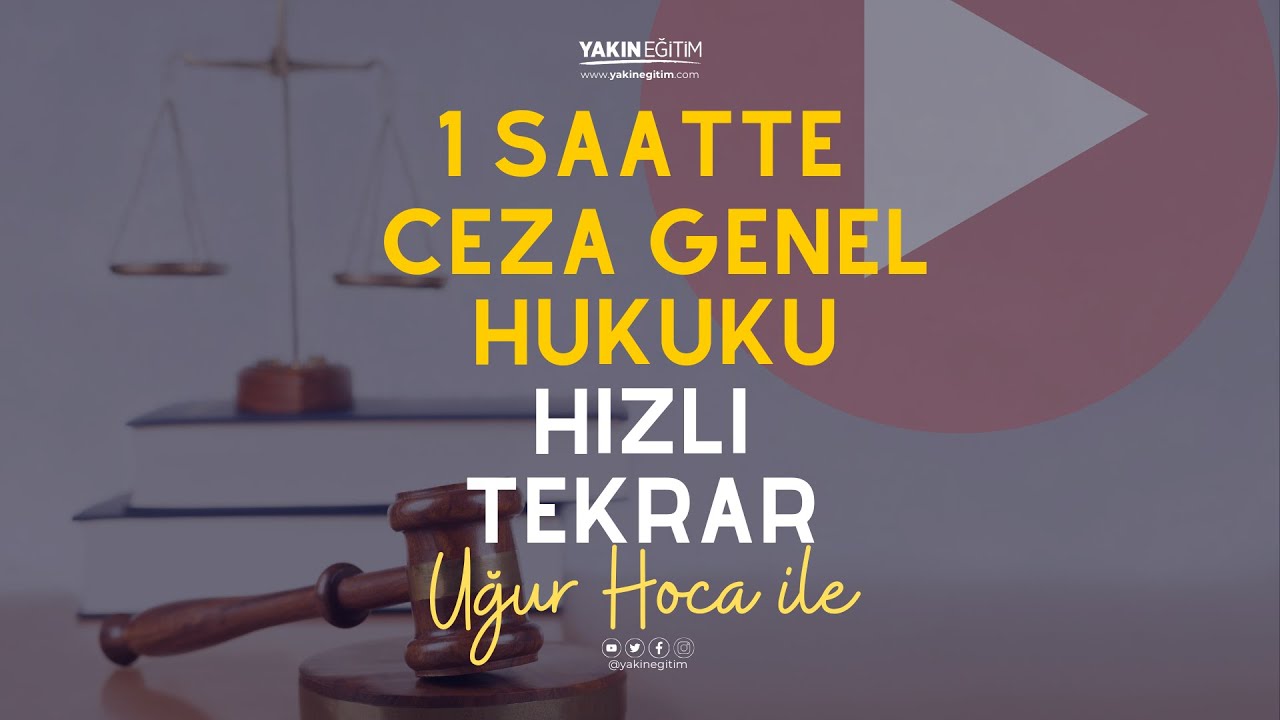 Uğur Hoca ile 1 Saatte Ceza Genel Hukuku