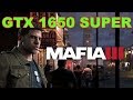 GTX 1650 Super Mafia 3 III Benchmark