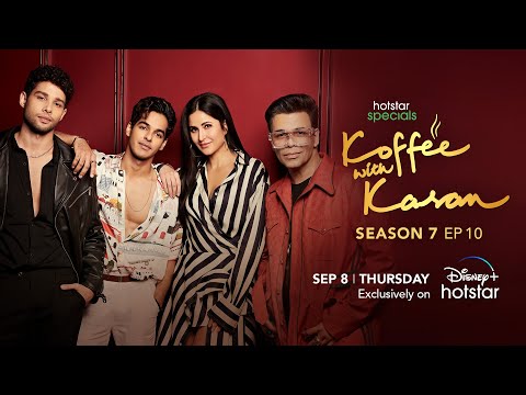 Hotstar Specials Koffee with Karan | Season 7 | Episode 10 | 12:00 am Sept 8 | DisneyPlus Hotstar