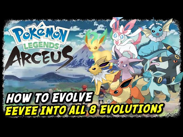 Pokemon Legends: Arceus - All Eeveelutions Guide (Eevee Evolutions)