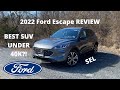 2022 Ford Escape SEL - REVIEW and POV DRIVE! The BEST VALUE Escape?