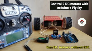 Control Two DC motors using Flysky and Arduino | How to make 4 wheel Robot, RC car[ARDUINO + FLYSKY]