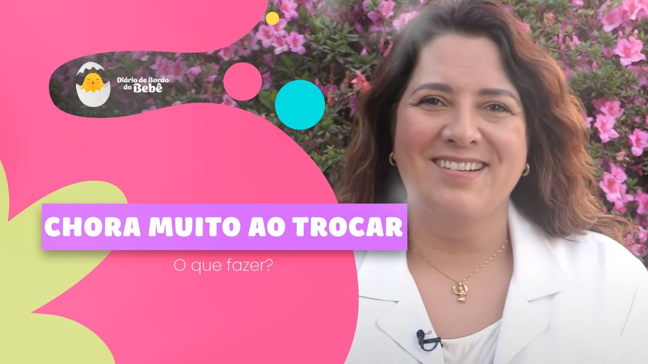 Meu bebê chora muito na hora de trocar. O que fazer?