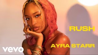 Ayra Starr - Rush (Official Video Edit)