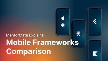 MentorMate Explains: Mobile Frameworks Comparison