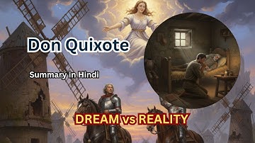 Don Quixote by Miguel de Cervantes | Full Summary & Analysis