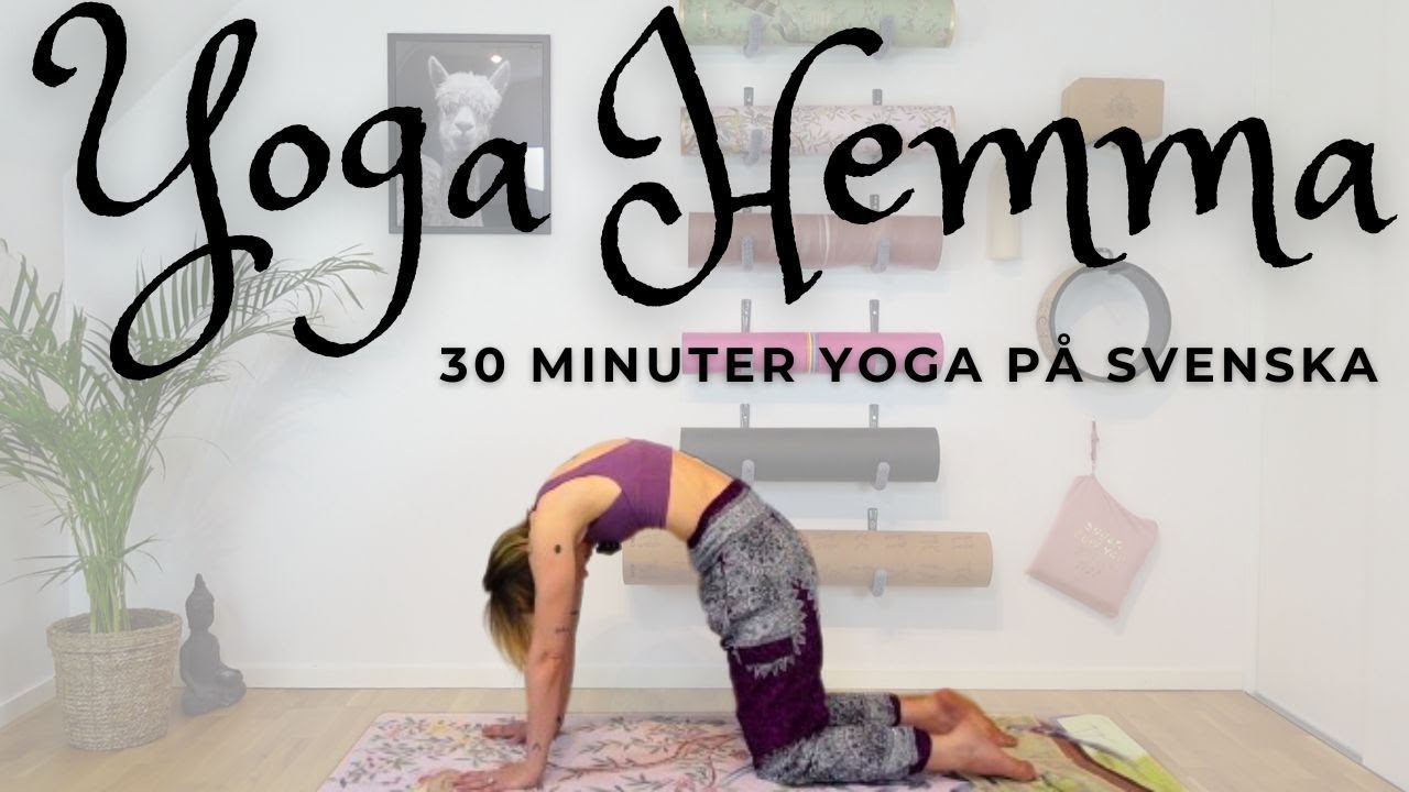 Yoga hemma 30 minuter Yoga på svenska YouTube