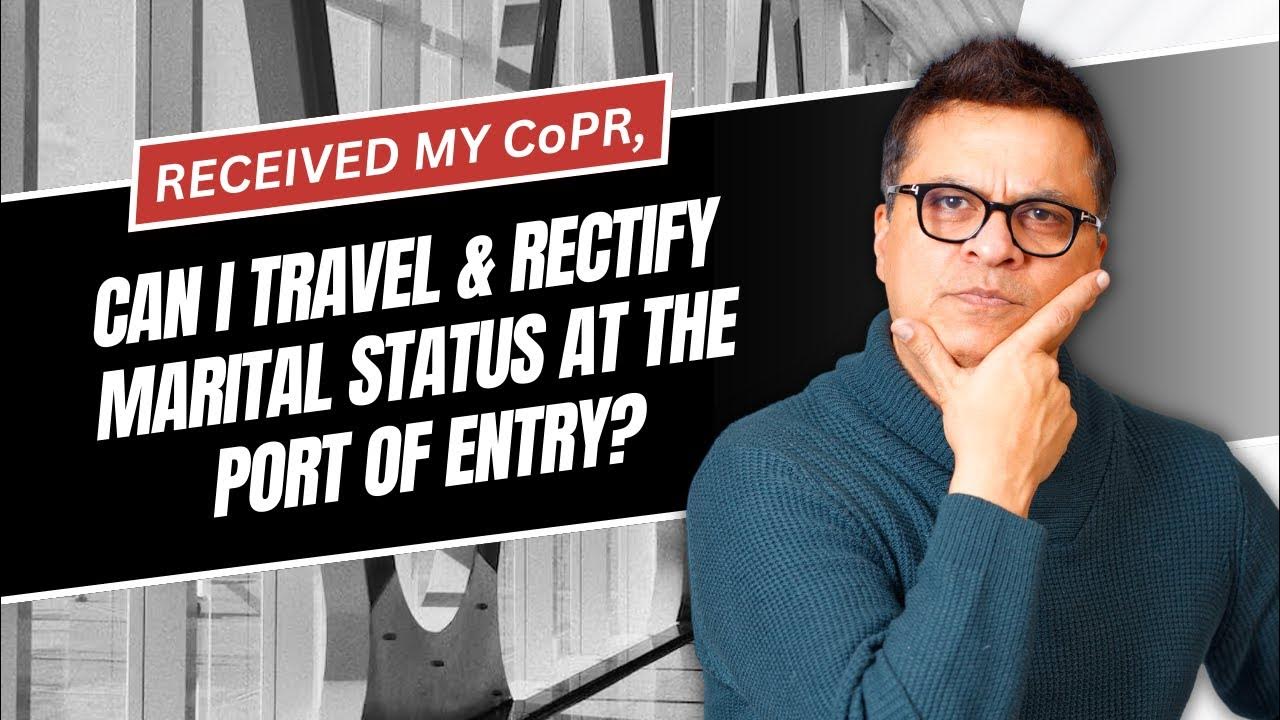 Changing Marital Status on CoPR Essential Steps for Smooth Port of