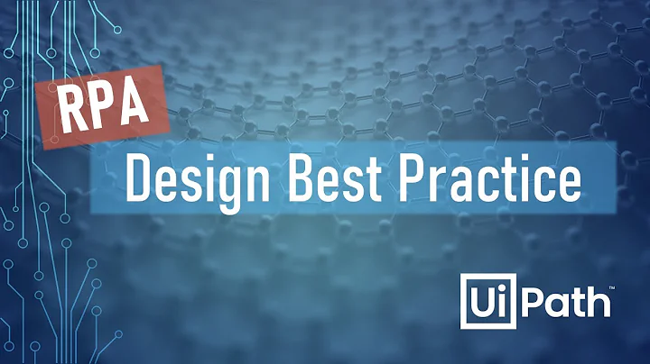 RPA Design Best Practice - UiPath