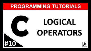 LOGICAL OPERATOR IN C [Hindi] || LEC-10 | C Programming tutorials | Beginners Level
