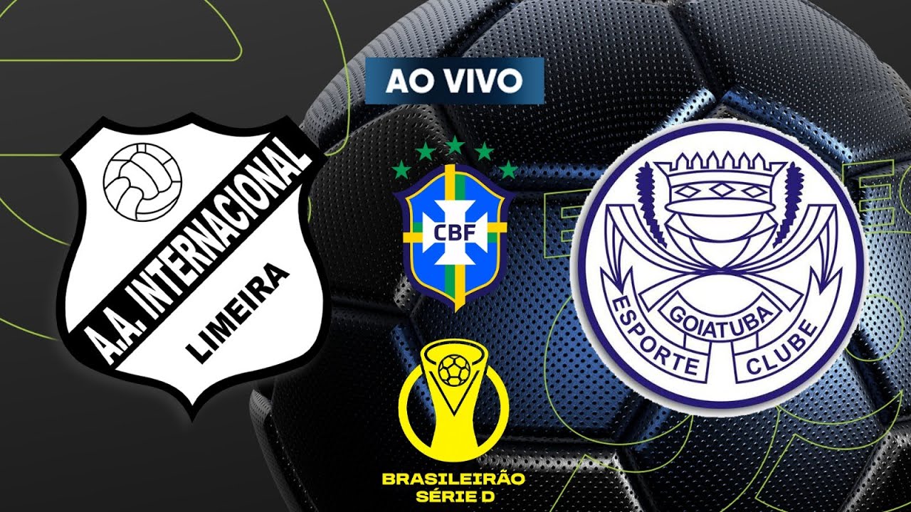 AO VIVO: BRASILEIRÃO SÉRIE D - INTER DE LIMEIRA X GOIATUBA (GO) - 06/09/25
