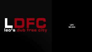 Ldfc - Big Dog Official Audio