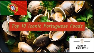 Top 10 Iconic Portuguese Foods  Hungry Horizons