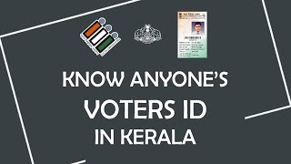 Learn how to know anyone's voters id card no. in kerala online. i
really don't what's its use. anyway here is the website:
http://bit.ly/1vjab1c note: p...